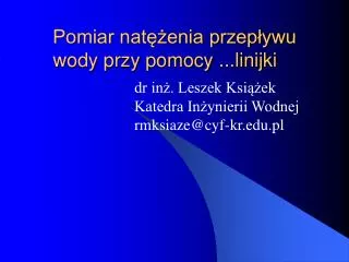 pomiar nat enia przep ywu wody przy pomocy linijki