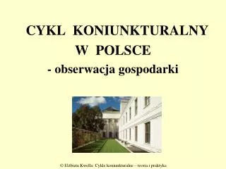 cykl koniunkturalny w polsce obserwacja gospodarki