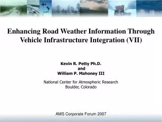 Enhancing Road Weather Information Through Vehicle Infrastructure Integration (VII)