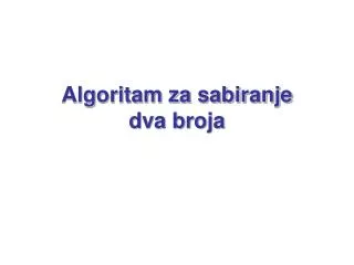 algoritam za sabiranje dva broja