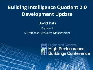 Building Intelligence Quotient 2.0 Development Update