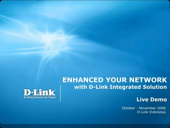 enhanced your network with d link integrated solution live demo