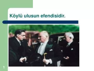 k yl ulusun efendisidir
