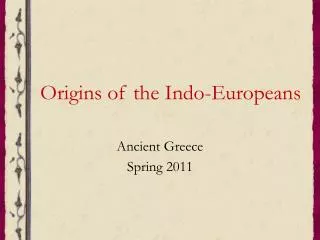 Origins of the Indo-Europeans