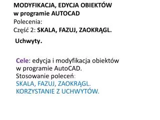 modyfikacja edycja obiekt w w programie autocad polecenia cz 2 skala fazuj zaokr gl uchwyty