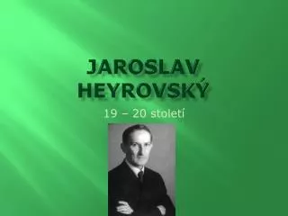 jaroslav heyrovsk