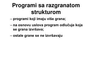 programi sa razgranatom strukturom