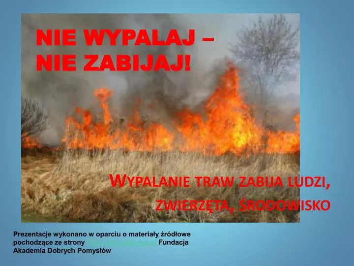 nie wypalaj nie zabijaj