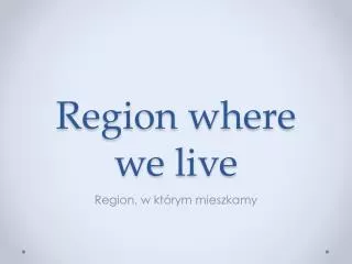 region where we live