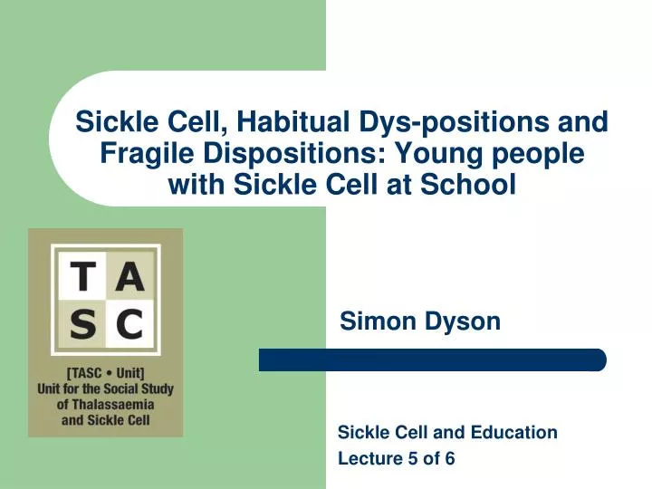 sickle cell habitual dys positions and fragile dispositions young people with sickle cell at school