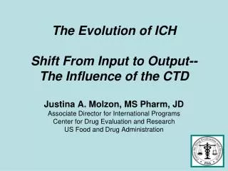 The Evolution of ICH Shift From Input to Output-- The Influence of the CTD