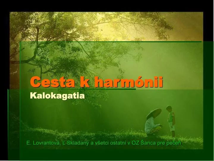 cesta k harm nii kalokagatia