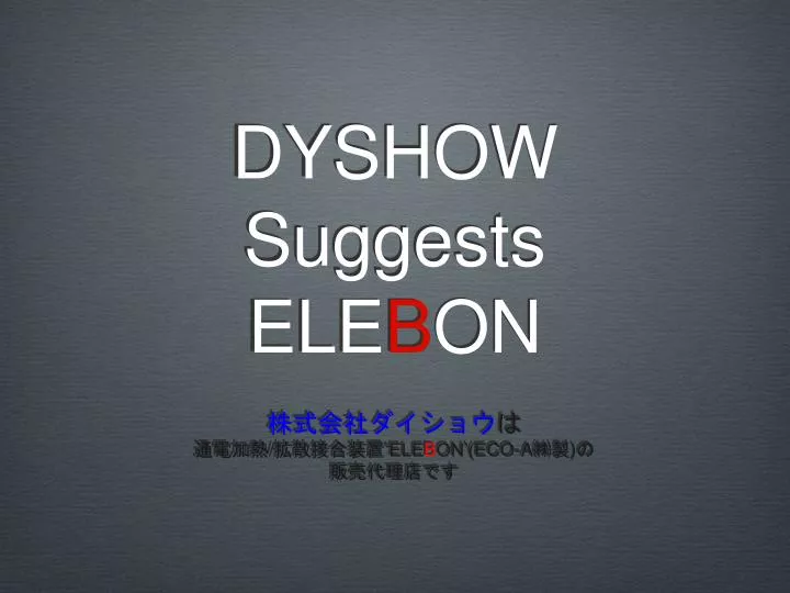 dyshow suggests ele b on