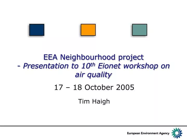 eea neighbourhood project presentation to 10 th eionet workshop on air quality