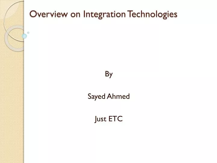 overview on integration technologies
