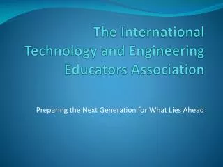 The International Technology and Engineering Educators Association