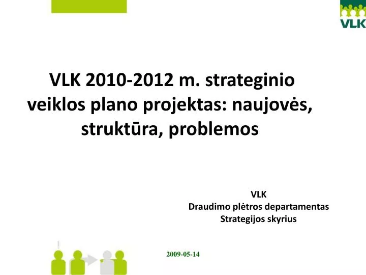 vlk 2010 2012 m strateginio veiklos plano projektas naujov s strukt ra problemos
