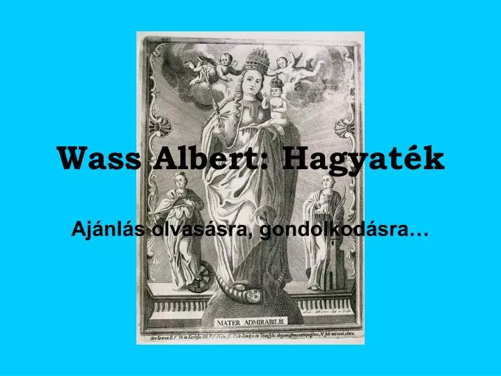 wass albert hagyat k