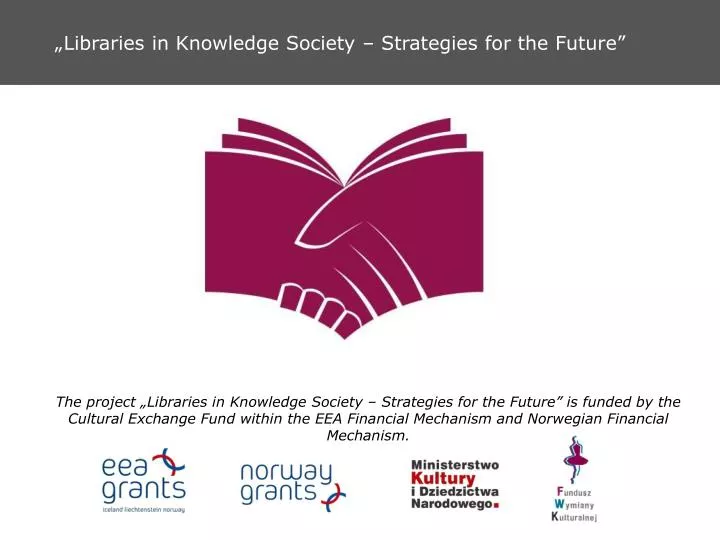 libraries in knowledge society strategies for the future