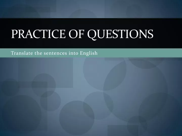 practice of questions