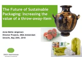 The Future of Sustainable Packaging: Increasing the value of a throw-away-item