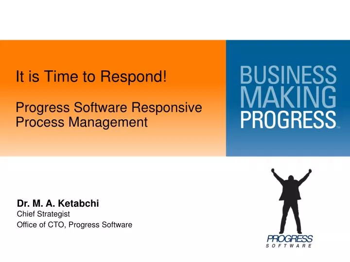 it is time to respond progress software responsive process management