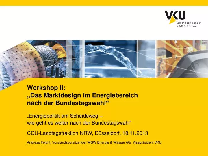 workshop ii das marktdesign im energiebereich nach der bundestagswahl