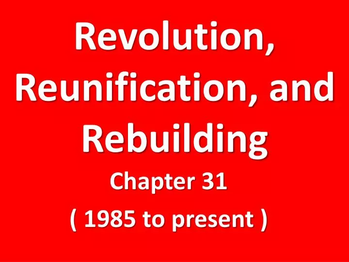revolution reunification and rebuilding