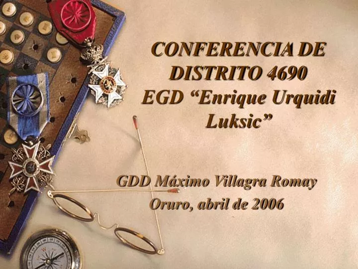conferencia de distrito 4690 egd enrique urquidi luksic