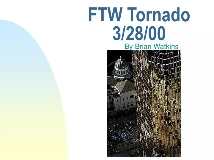 ftw tornado 3 28 00