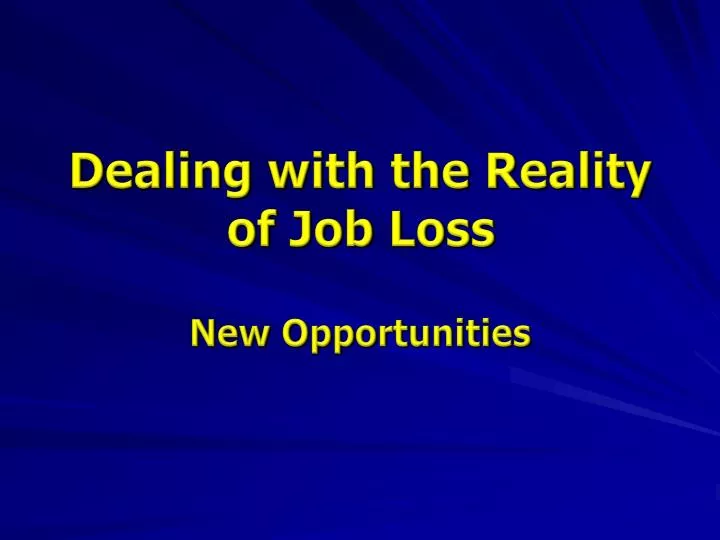 dealing with the reality of job loss