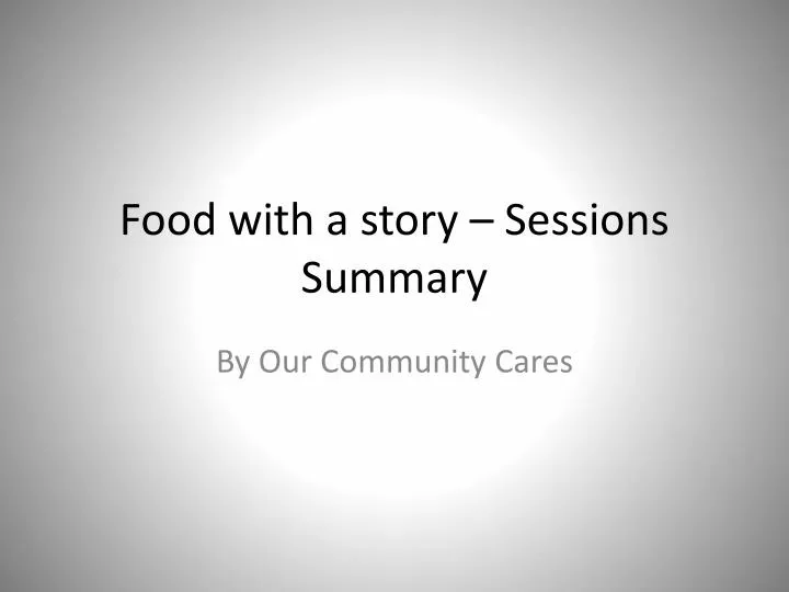 food with a story sessions summary
