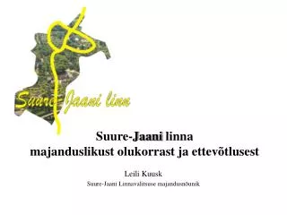 suure jaani linna majanduslikust olukorrast ja ettev tlusest