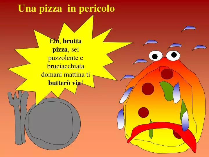 una pizza in pericolo