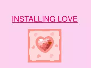 installing love