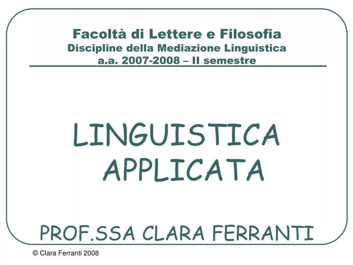 facolt di lettere e filosofia discipline della mediazione linguistica a a 2007 2008 ii semestre