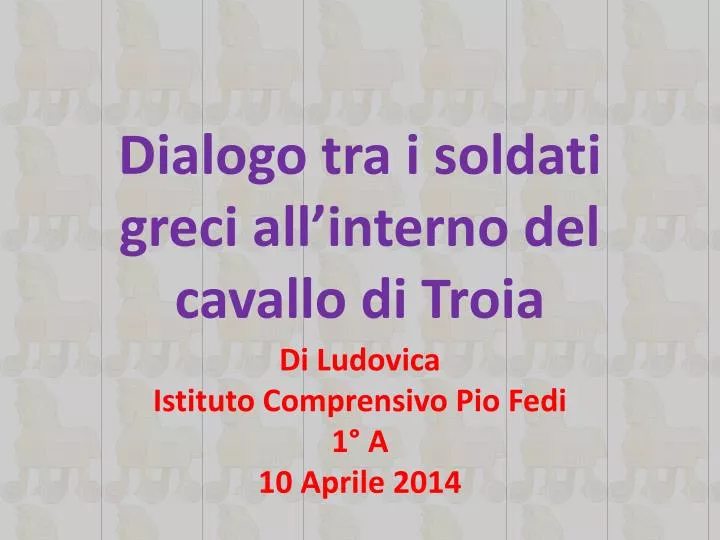 dialogo tra i soldati greci all interno del cavallo di troia