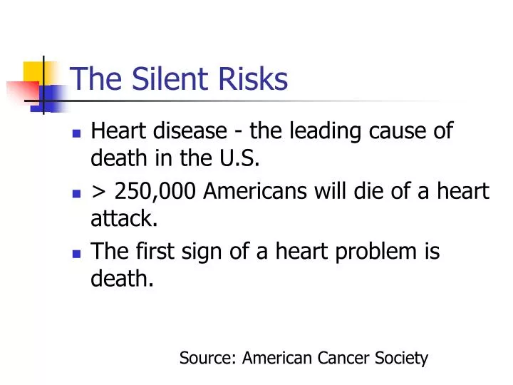 the silent risks