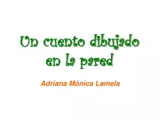 un cuento dibujado en la pared