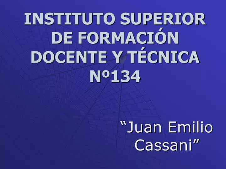 instituto superior de formaci n docente y t cnica n 134