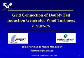 Grid Connection of Doubly Fed Induction Generator Wind Turbines: a survey