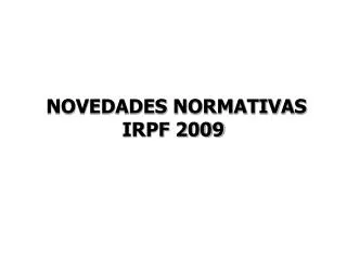 novedades normativas irpf 2009