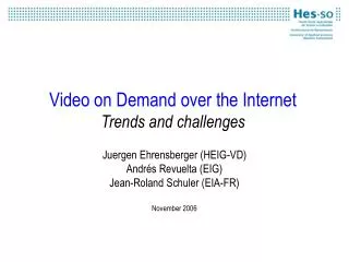 Video on Demand over the Internet Trends and challenges