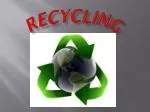 Recycling - slide 1