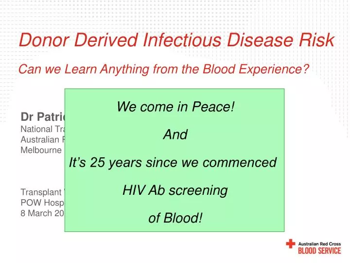 donor derived infectious disease risk can we learn anything from the blood experience