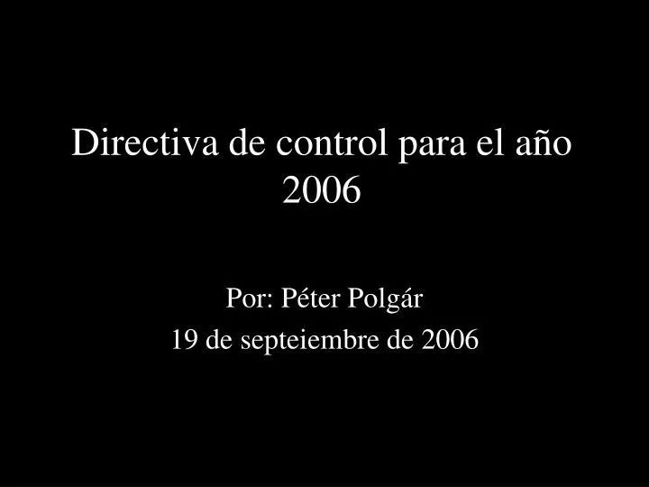 directiva de control para el a o 2006