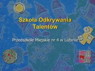 szko a odkrywania talent w
