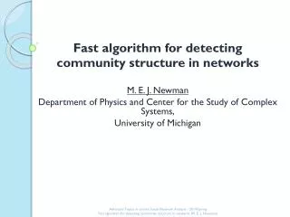 Fast algorithm for detecting community structure in networks M. E. J. Newman