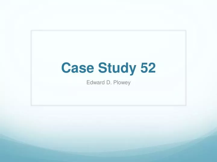 case study 52