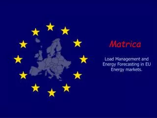 Load Management and Energy Forecasting in EU Energy markets.